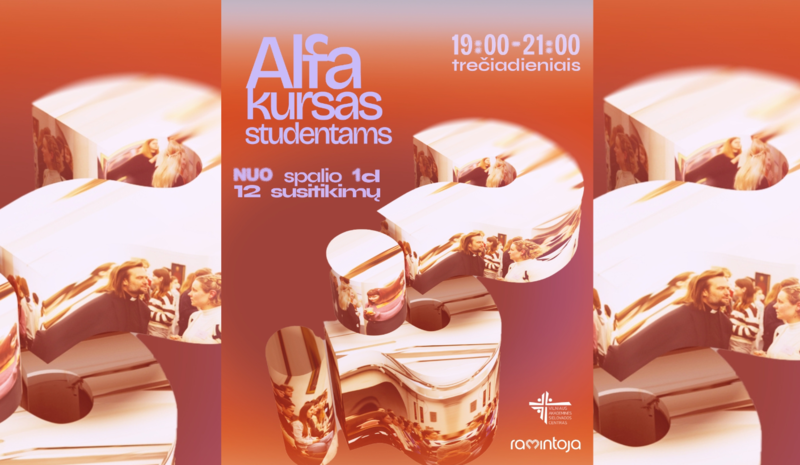 Vilniaus akademinės sielovados centras kviečia studentus į Alfa kursą